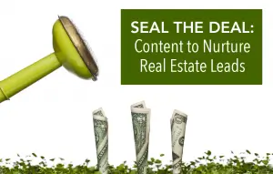 Real Estate Lead Nurturing with Content