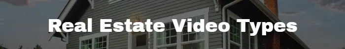 Real Estate Video Types