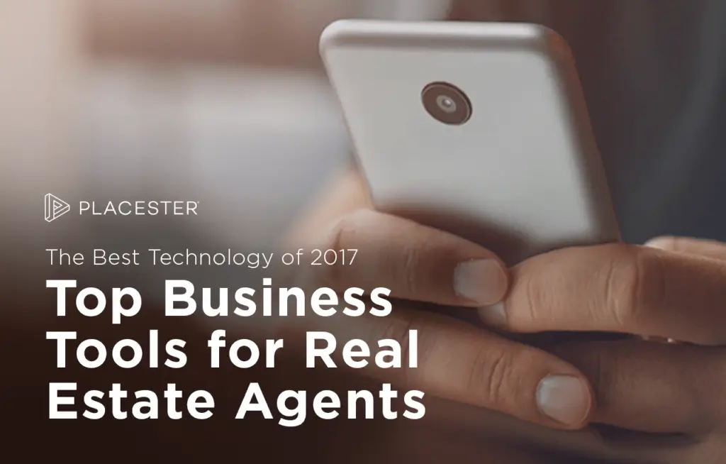 The Best Real Estate Technology of 2017: Business Apps, Tools, and Software for Agents and Brokers