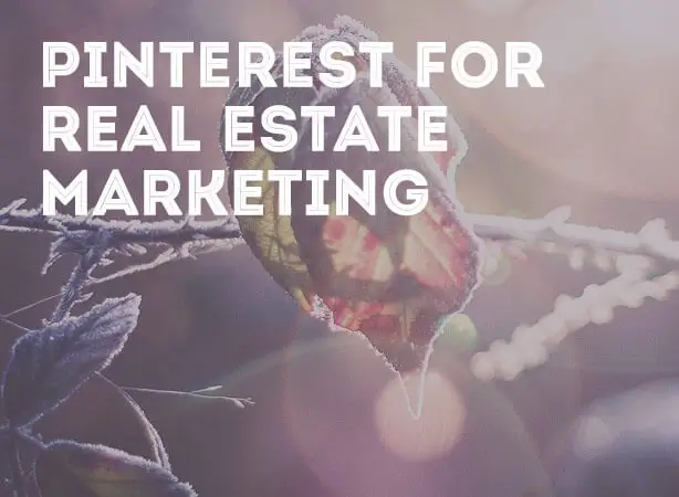 Using Pinterest as a Valuable Real Estate Social Marketing Tool & 5 Great Accounts