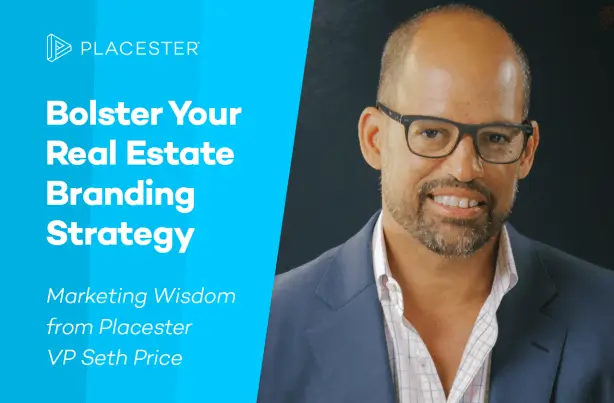 How to Bolster Your Real Estate Branding: A Realtor Marketing Lesson from Placester’s Seth Price