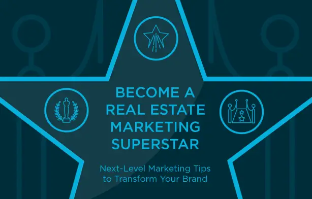 How to Become a Real Estate Marketing Superstar