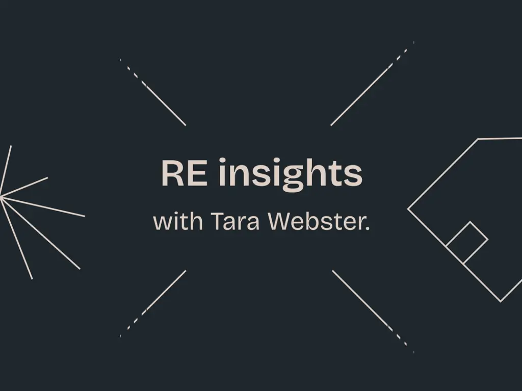 RE insights – An interview with Tara Webster.